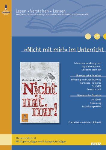 Miriam Schmitt - »Nicht mit mir!« im Unterricht: Lehrerhandreichung zum Jugendroman von Christine Biernath (Klassenstufe 6-8, mit Kopiervorlagen und Lösungsvorschlägen) (Beltz Praxis / Lesen - Verstehen - Lernen) - Preis vom 12.10.2026 11:37:12 h