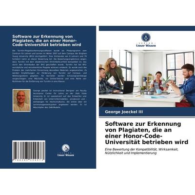 Software zur Erkennung von Plagiaten, die an einer Honor-Code-Universität betrieben wird, Taschenbuch von George Joeckel III, Verlag Unser Wissen,