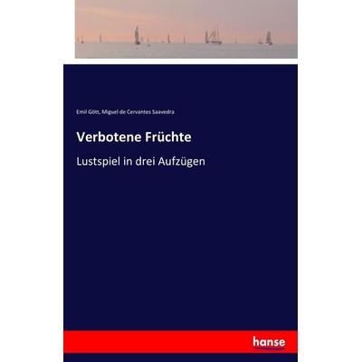 Verbotene Früchte, Taschenbuch von Emil Gött,Miguel de Cervantes Saavedra, Hansebooks, 978-3-7433-5331-2