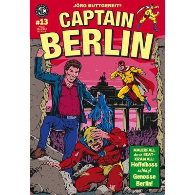 Jörg Buttgereits CAPTAIN BERLIN 13, Geheftet von Jörg Buttgereit, Weissblech Comics, 978-3-86959-113-1
