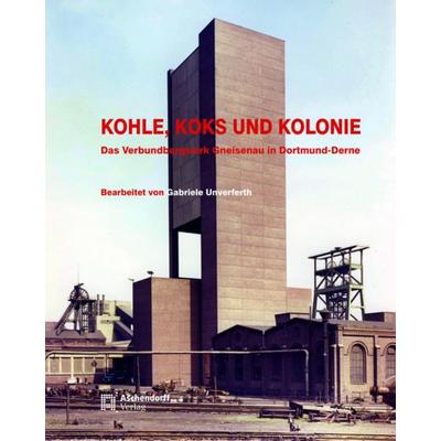 Kohle, Koks und Kolonie, Gebundene Ausgabe von , Aschendorff, 978-3-402-24641-2