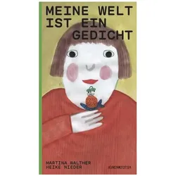 Meine Welt ist ein Gedicht, Kinderbücher von Martina Walther, Heike Nieder