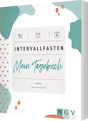 Intervallfasten: Mein Tagebuch zum Eintragen - Preis vom 30.09.2026 09:01:18 h