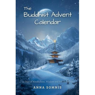 The Buddhist Advent Calendar, Taschenbuch von Anna Somnis, Anna Somnis