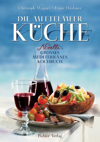 Christoph Wagner - Die Mittelmeer Küche: Novelli's großes mediterranes Kochbuch - Preis vom 09.10.2026 07:28:09 h