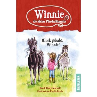 Winnie, die kleine Pferdezähmerin – Glück gehabt, Winnie!, Gebundene Ausgabe von Dandi Daley Mackall, Christliche Literaturverbreitung,