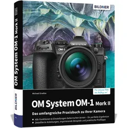 Gradias:OM System OM-1 Mark II, Ratgeber von Michael Gradias