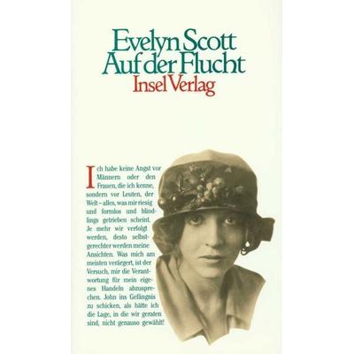 Auf der Flucht, Gebundene Ausgabe von Evelyn Scott, Insel Verlag, 978-3-458-16195-0