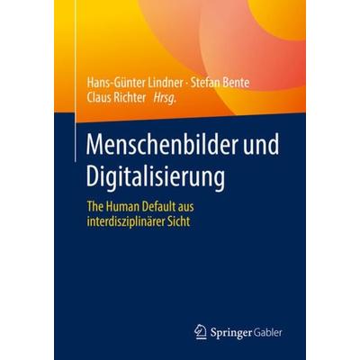 Menschenbilder und Digitalisierung, Taschenbuch von , Springer Fachmedien Wiesbaden GmbH, 978-3-658-37163-0