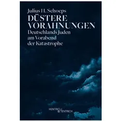 Düstere Vorahnungen, Sachbücher von Julius H. Schoeps