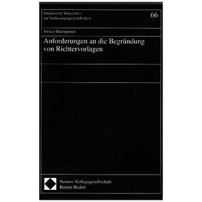 Anforderungen an die Begründung von Richtervorlagen, Taschenbuch von Torsten Baumgarten, Nomos, 978-3-7890-4232-4