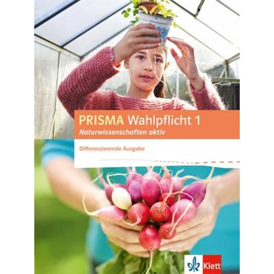 PRISMA Wahlpflicht 1 Naturwissenschaften aktiv. Differenzierende Ausgabe, Taschenbuch von , Klett Schulbuchverlag, 978-3-12-068980-5