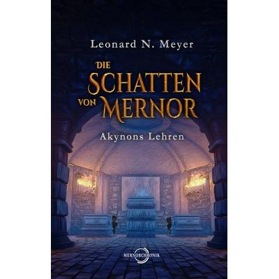 Die Schatten von Mernor, Gebundene Ausgabe von Leonard N. Meyer, Tredition, 978-3-347-64366-6