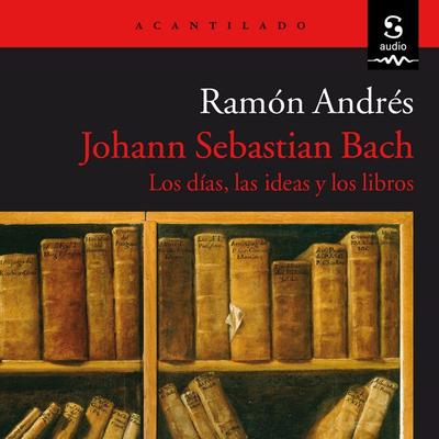 Johann Sebastian Bach - Ramón Andrés, Audio, 9781094476773