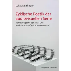 Zyklische Poetik der audiovisuellen Serie, Fachbücher von Lukas Leipfinger