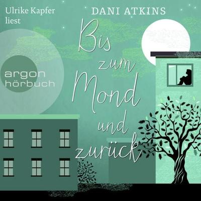 Bis zum Mond und zurück - Dani Atkins, Audio, 9783732456147