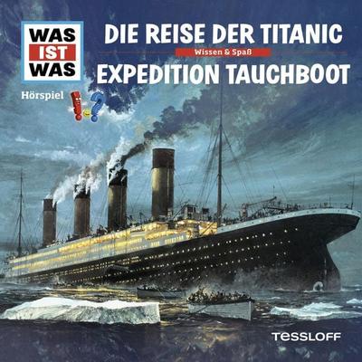 57: Die Reise der Titanic / Expedition Tauchboot - Manfred Baur, Audio, 4057664551801