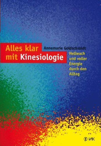 Annemarie Goldschmidt - Alles klar mit Kinesiologie: Hellwach und voller Energie durch den Alltag - Preis vom 10.10.2026 11:48:34 h
