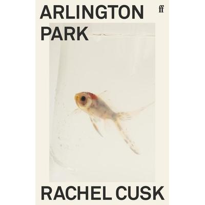 Arlington Park, Taschenbuch von Rachel Cusk, Faber & Faber, 978-0-571-35092-6