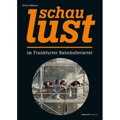 SchauLust, Taschenbuch von Ulrich Mattner, Verlag Henrich Editionen, 978-3-96320-021-2