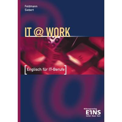 IT@work - Englisch für IT-Berufe, Taschenbuch von Birgit Feldmann,Peter Siebert, Westermann Berufliche Bildung, 978-3-427-11308-9