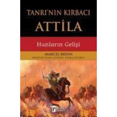 Tanrinin Kirbaci Atilla, Taschenbuch von Marcel Brion, Parola Yayinlari