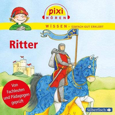 Pixi Wissen: Ritter (Hörspiel) - Melle Siegfried,Cordula Thörner, Audio, 9783844910339
