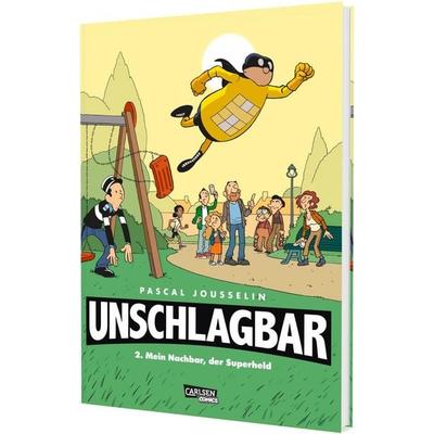 Unschlagbar! 2: Mein Nachbar, der Superheld - Hardcoverausgabe, Gebundene Ausgabe von Pascal Jousselin, Carlsen, 978-3-551-81044-1