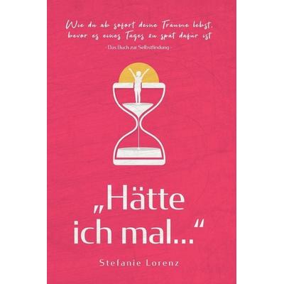 Das Buch zur Selbstfindung, Taschenbuch von Stefanie Lorenz, Suhland, 978-1-73418-945-2