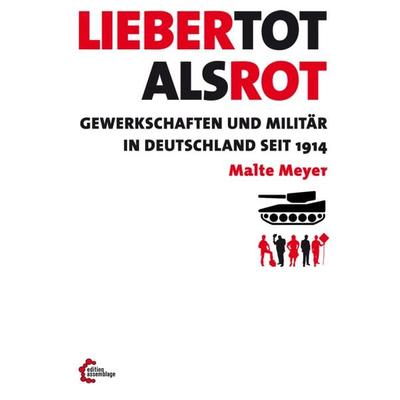 Lieber tot als rot, Taschenbuch von Malte Meyer, Edition assemblage, 978-3-942885-71-3