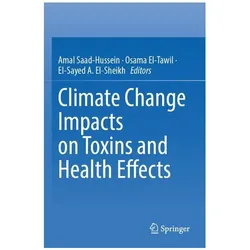 Climate Change Impacts on Toxins and Health Effects, Fachbücher von El-Sayed A El-Sheikh, Osama El-Tawil