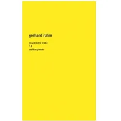 Gesammelte Werke 1. Gesamtausgabe, Belletristik von Gerhard Rühm