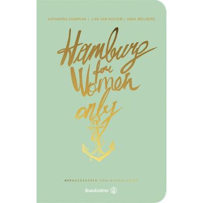 Hamburg for Women only, Taschenbuch von Lisa van Houtem,Anna Weilberg,Katharina Charpian, Brandstätter Verlag