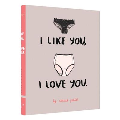I Like You, I Love You, Gebundene Ausgabe von Carissa Potter Carlson, Chronicle Books, 978-1-4521-4498-6