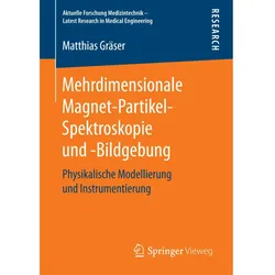 Mehrdimensionale Magnet-Partikel-Spektroskopie und -Bildgebung, Fachbücher von Matthias Gräser