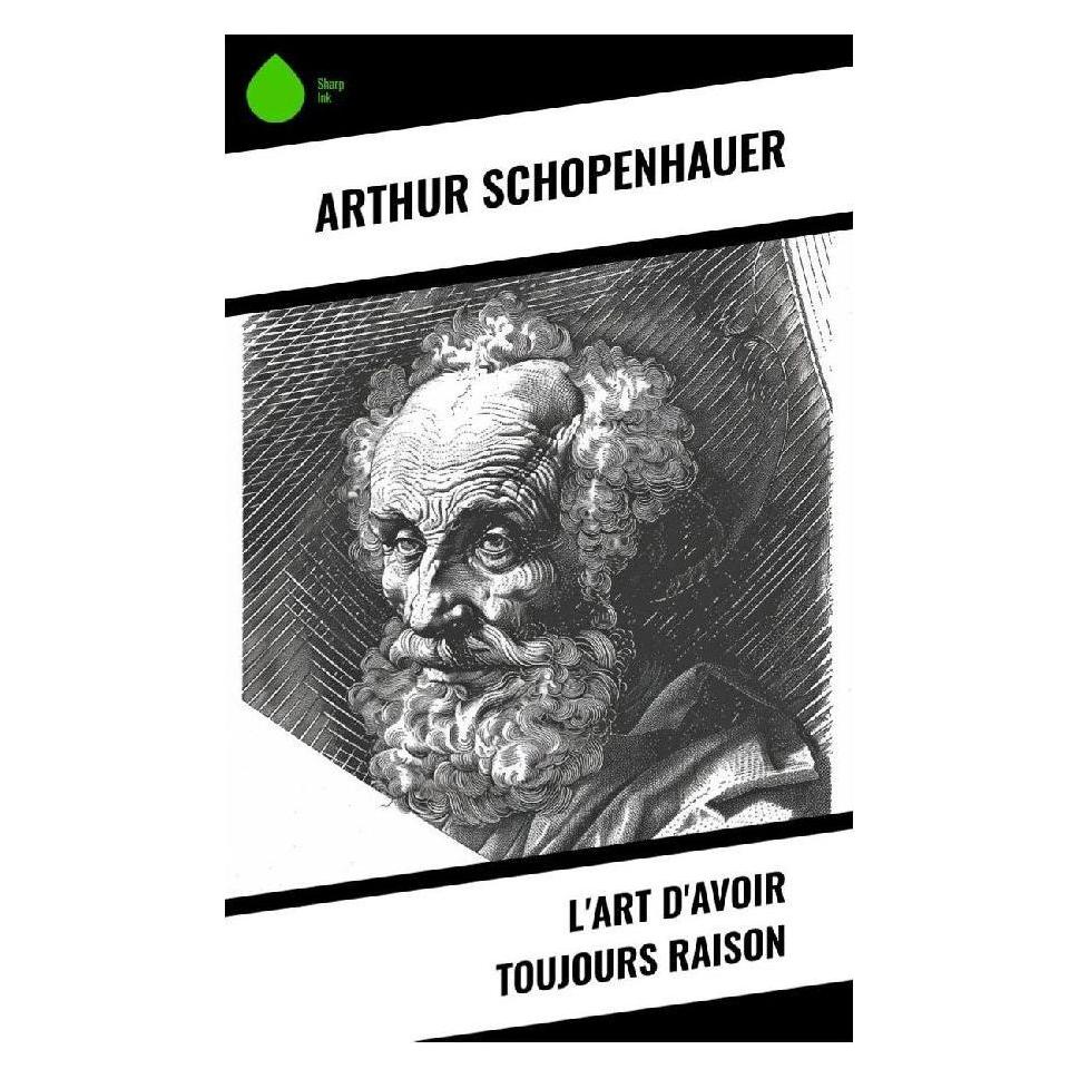 Sharp Ink L'Art d'avoir toujours raison (Französisch, Softcover, Arthur Schopenhauer) (57057534)