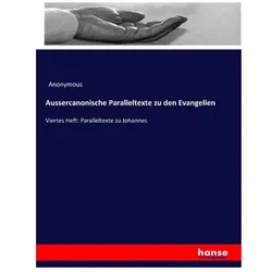 Aussercanonische Paralleltexte zu den Evangelien, Sachbücher von Anonym