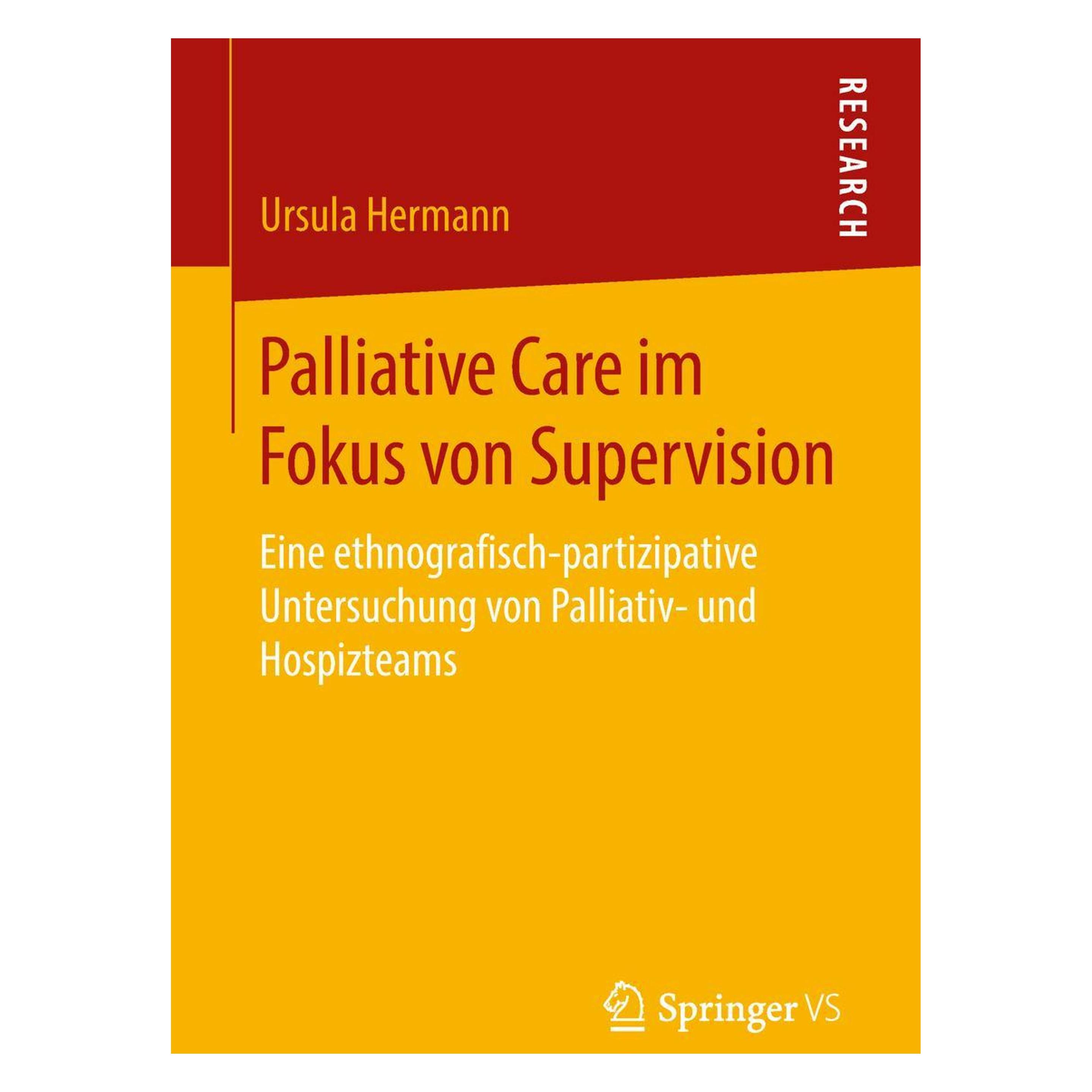 Springer Palliative Care im Fokus von Supervision (Deutsch, Softcover, Ursula Hermann) (7821482)