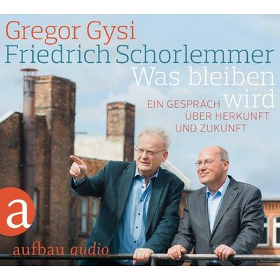 Was bleiben wird - Gregor Gysi,Friedrich Schorlemmer, CD, 9783945733028