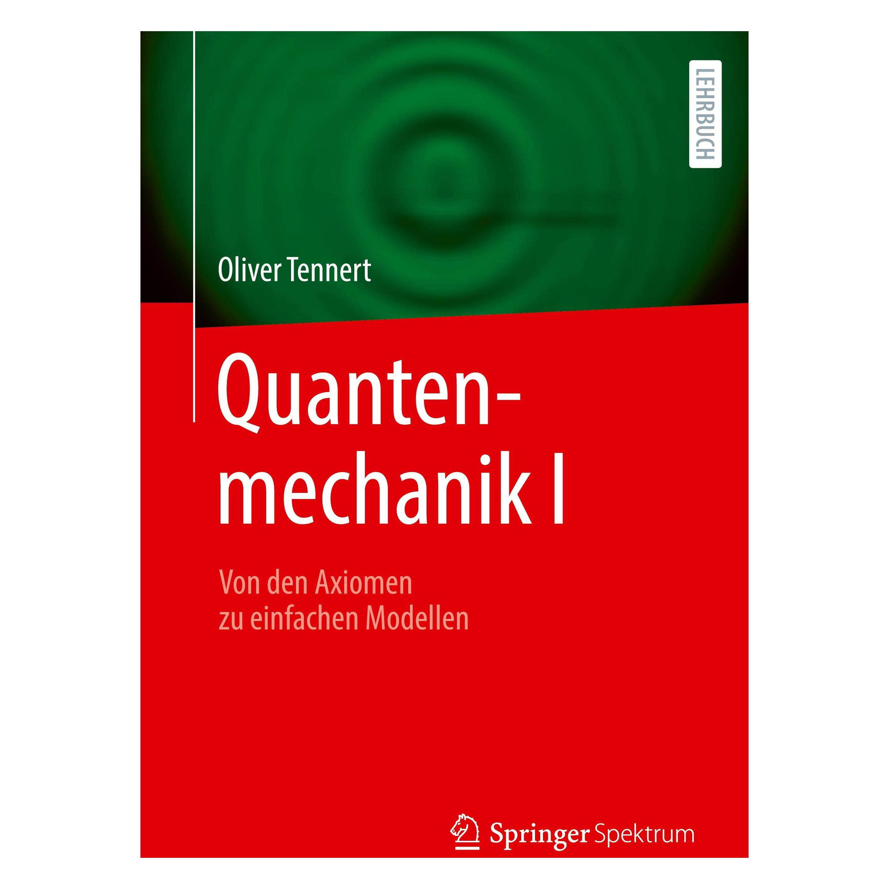 Vieweg & Teubner Quantenmechanik I (Deutsch, Softcover, Oliver Tennert) (43697514)