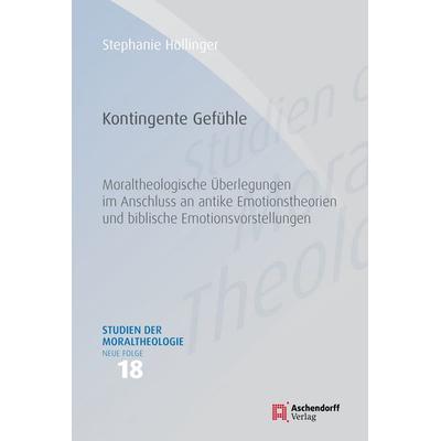 Kontingente Gefühle, Taschenbuch von Stephanie Höllinger, Aschendorff, 978-3-402-11970-9