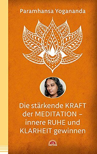 Paramhansa Yogananda - Die stärkende Kraft der Meditation - innere Ruhe und Klarheit gewinnen - Preis vom 09.10.2026 07:28:09 h