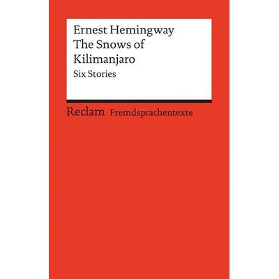 The Snows of Kilimanjaro. Six Stories, Taschenbuch von Ernest Hemingway, Reclam, Philipp