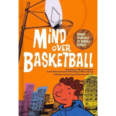 Mind Over Basketball, Gebundene Ausgabe von Jane Weierbach,Elizabeth Phillips-Hershey, American Psychological Association, 978-1-4338-0135-8