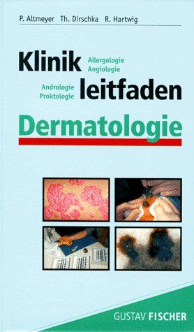Peter Altmeyer - Klinikleitfaden Dermatologie. Angiologie, Andrologie, Allergologie, Proktologie - Preis vom 30.09.2026 09:01:18 h