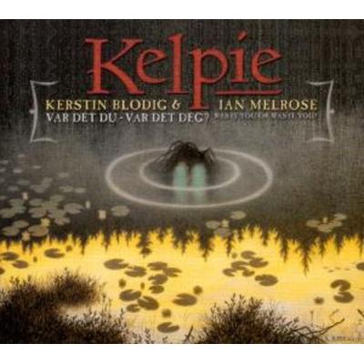 Kelpie (Kerstin Blodig & Ian Melrose): Var det du-var det de - Kelpie (Kerstin Blodig & Ian Melrose), CD