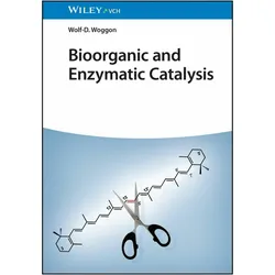 Bioorganic and Enzymatic Catalysis, Fachbücher von Wolf-D. Woggon