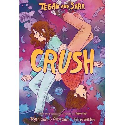 Tegan and Sara: Crush, Taschenbuch von Tegan Quin,Sara Quin, Farrar, Straus and Giroux (BYR), 978-0-374-31304-3