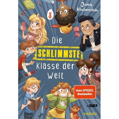 Die schlimmste Klasse der Welt (Band 1), Gebundene Ausgabe von Juma Kliebenstein, Karibu – ein Verlag der Edel Verlagsgruppe