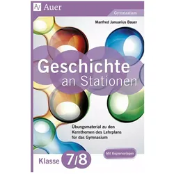 Geschichte an Stationen 7-8 Gymnasium, Schulbücher von Manfred Bauer